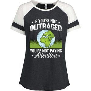 If Youre Not Outraged Environt Protect Climate Change Cute Gift Enza Ladies Jersey Colorblock Tee