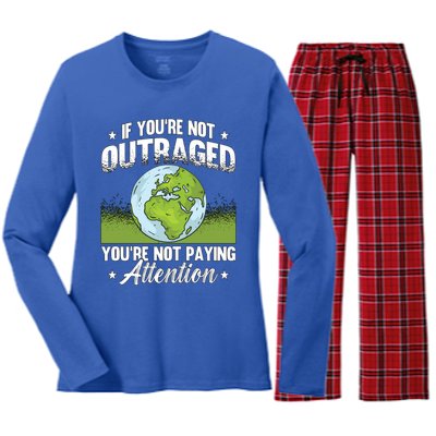 If Youre Not Outraged Environt Protect Climate Change Cute Gift Women's Long Sleeve Flannel Pajama Set 