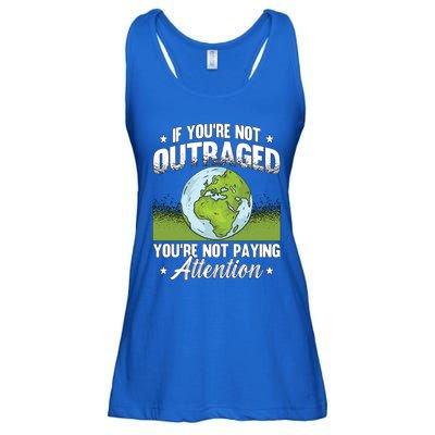 If Youre Not Outraged Environt Protect Climate Change Cute Gift Ladies Essential Flowy Tank