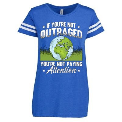 If Youre Not Outraged Environt Protect Climate Change Cute Gift Enza Ladies Jersey Football T-Shirt