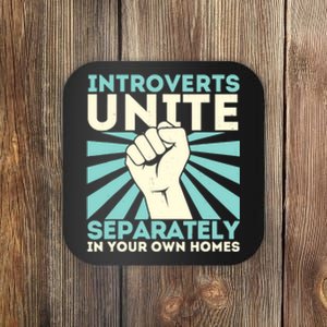 In Your Own Homes Introverts Unite Separately Funny Coaster