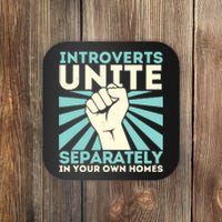 In Your Own Homes Introverts Unite Separately Funny Coaster