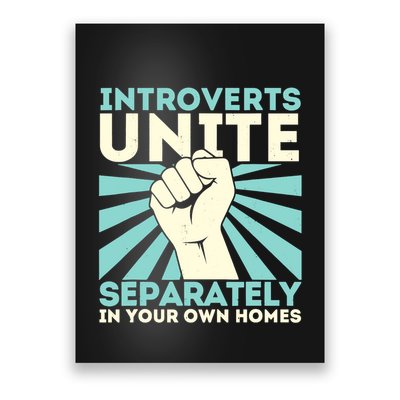 In Your Own Homes Introverts Unite Separately Funny Poster