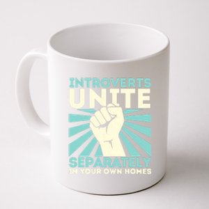 In Your Own Homes Introverts Unite Separately Funny Coffee Mug