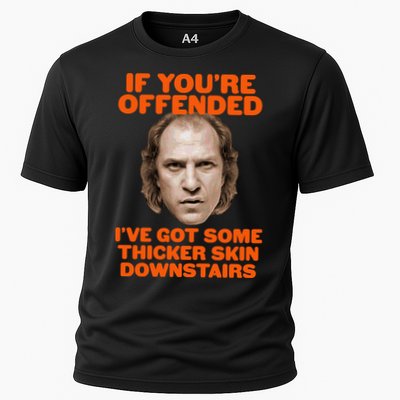 If You're Offended I've Got Some Thicker Skin Downstairs Performance Shirt