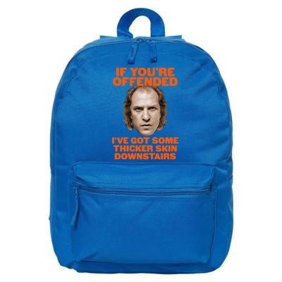 If You're Offended I've Got Some Thicker Skin Downstairs 16 in Basic Backpack