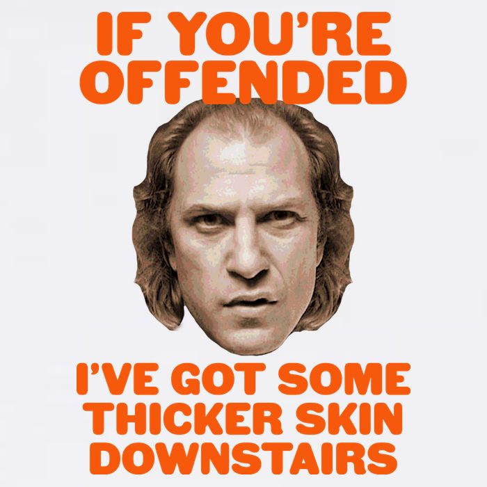 If You're Offended I've Got Some Thicker Skin Downstairs Garment-Dyed Sweatshirt