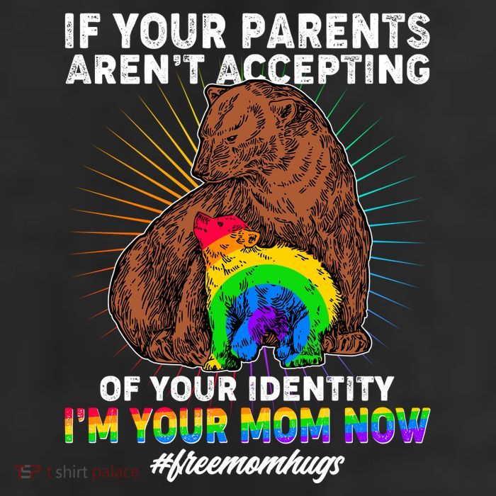 If Your Parents Aren't Accepting Of Your Identity I'm Your Mom Now #FreeMomHugs 11oz C Handle Ceramic Mug