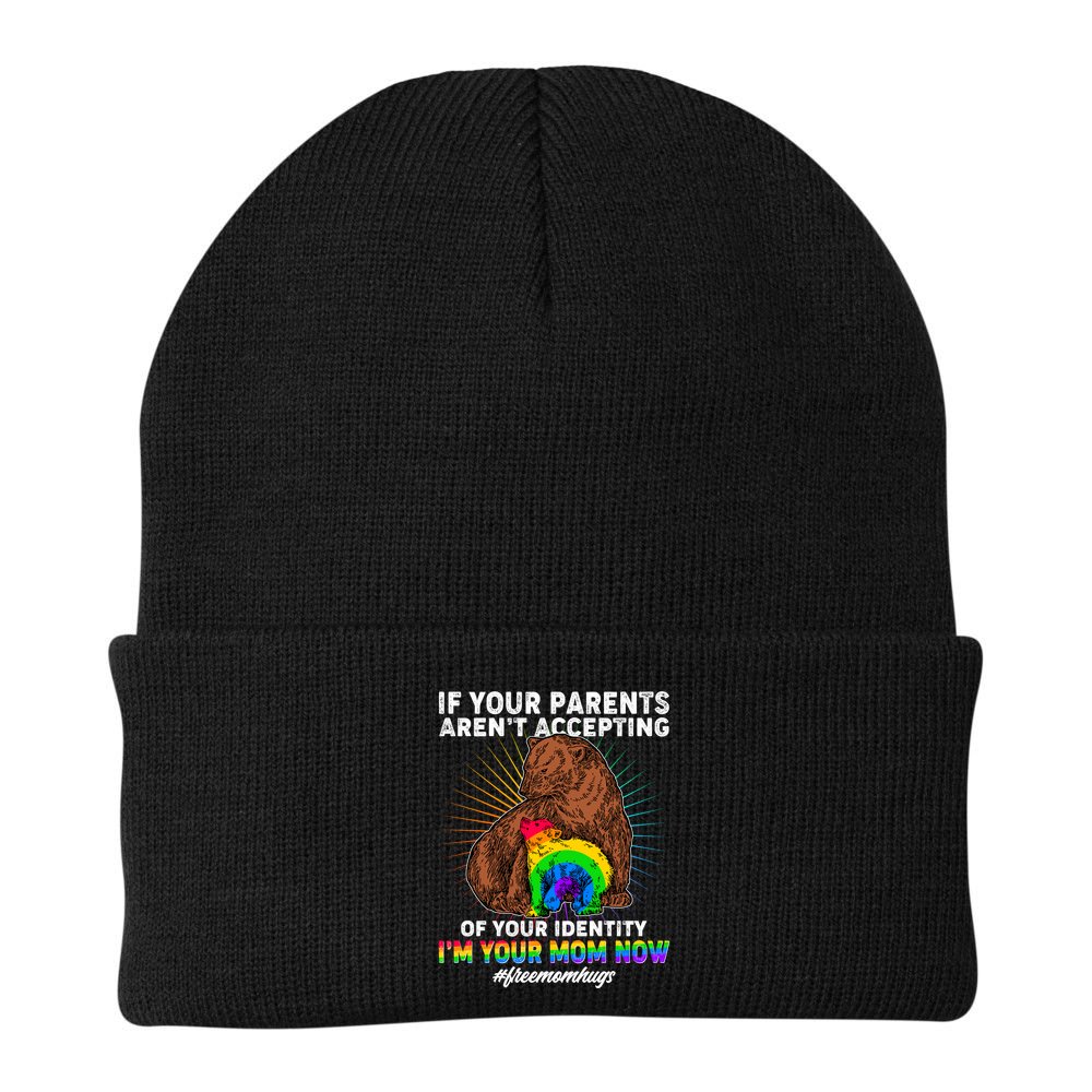 If Your Parents Aren't Accepting Of Your Identity I'm Your Mom Now #FreeMomHugs Beanie