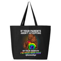 If Your Parents Aren't Accepting Of Your Identity I'm Your Mom Now #FreeMomHugs 25L Jumbo Tote