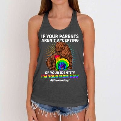 If Your Parents Aren't Accepting Of Your Identity I'm Your Mom Now #FreeMomHugs Women's Knotted Racerback Tank