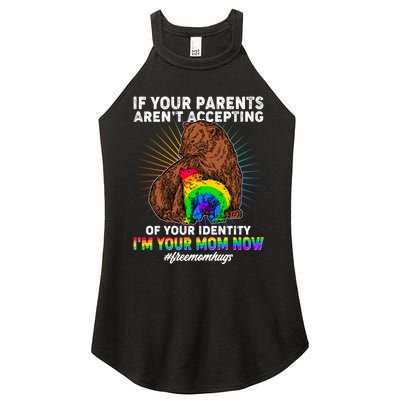 If Your Parents Aren't Accepting Of Your Identity I'm Your Mom Now #FreeMomHugs Women's Perfect Tri Rocker Tank