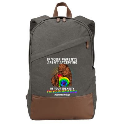 If Your Parents Aren't Accepting Of Your Identity I'm Your Mom Now #FreeMomHugs Cotton Canvas Backpack