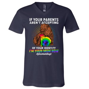 If Your Parents Aren't Accepting Of Your Identity I'm Your Mom Now #FreeMomHugs V-Neck T-Shirt