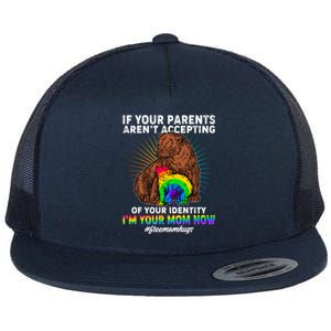 If Your Parents Aren't Accepting Of Your Identity I'm Your Mom Now #FreeMomHugs Flat Bill Trucker Hat