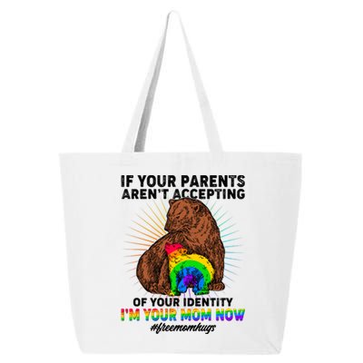 If Your Parents Aren't Accepting Of Your Identity I'm Your Mom Now #FreeMomHugs 25L Jumbo Tote