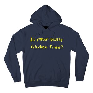 Is Your Pussy Gluten Free Hoodie