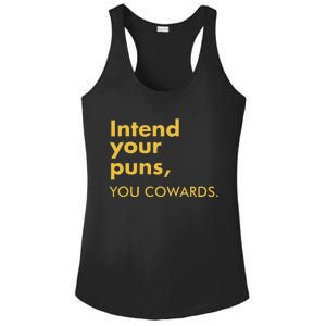 Intend Your Puns You Cowards Funny Quote Apparel Ladies PosiCharge Competitor Racerback Tank