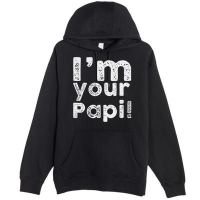 Im Your Papi Vintage Wrestling For Men Boys Kids Premium Pullover Hoodie