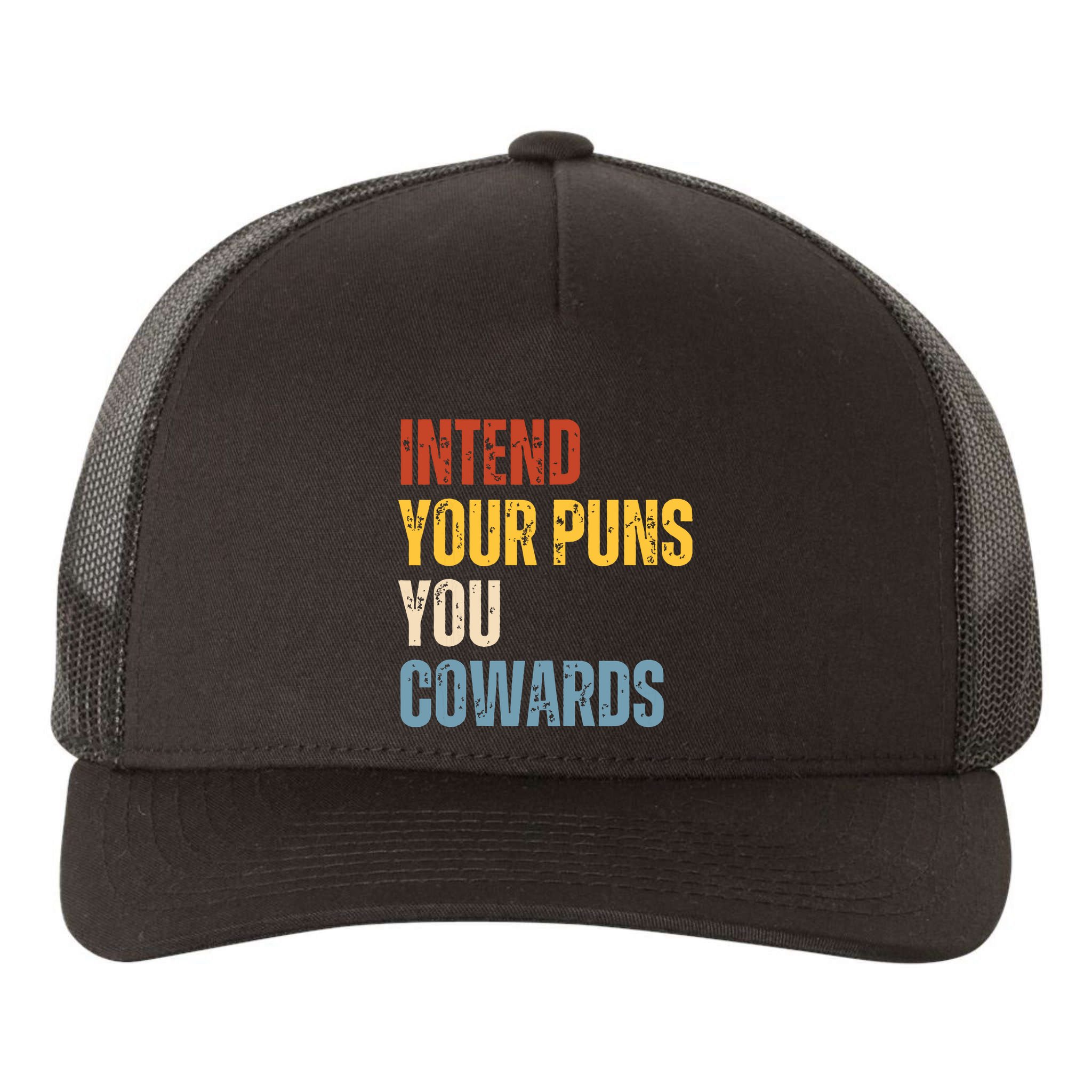 Intend Your Puns You Cowards Funny Joke Vintage Humor Saying Yupoong Adult 5-Panel Trucker Hat