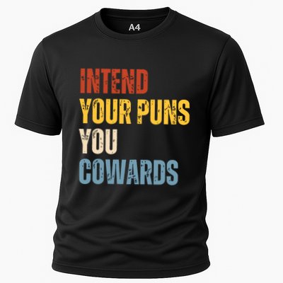 Intend Your Puns You Cowards Funny Joke Vintage Humor Saying Performance Shirt