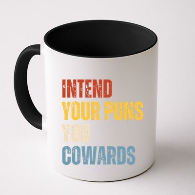 Intend Your Puns You Cowards Funny Joke Vintage Humor Saying Mug