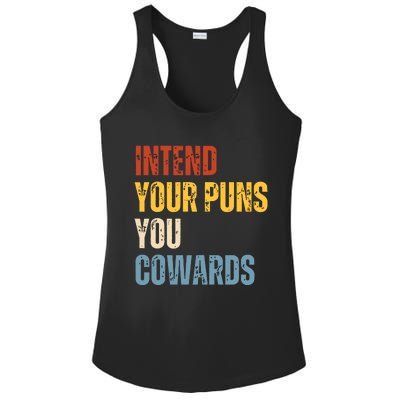 Intend Your Puns You Cowards Funny Joke Vintage Humor Saying Ladies PosiCharge Competitor Racerback Tank