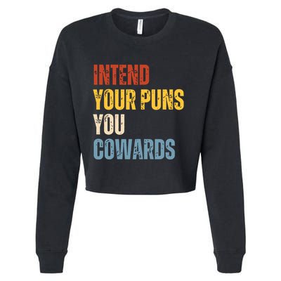 Intend Your Puns You Cowards Funny Joke Vintage Humor Saying Cropped Pullover Crew