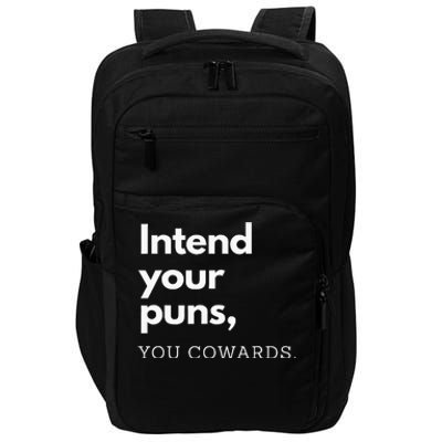 Intend Your Puns You Cowards Impact Tech Backpack