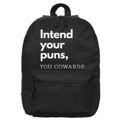 Intend Your Puns You Cowards 16 in Basic Backpack