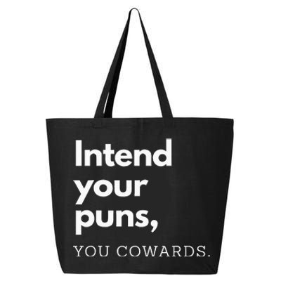 Intend Your Puns You Cowards 25L Jumbo Tote