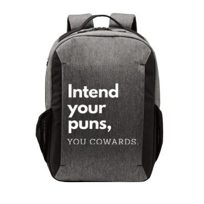 Intend Your Puns You Cowards Vector Backpack