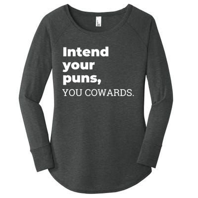 Intend Your Puns You Cowards Women's Perfect Tri Tunic Long Sleeve Shirt