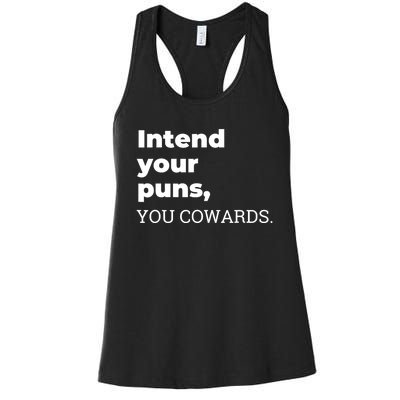 Intend Your Puns You Cowards Women's Racerback Tank