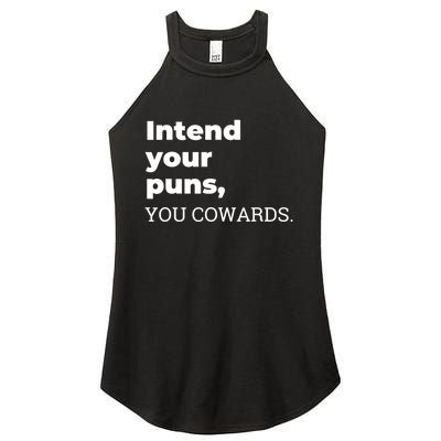 Intend Your Puns You Cowards Women's Perfect Tri Rocker Tank