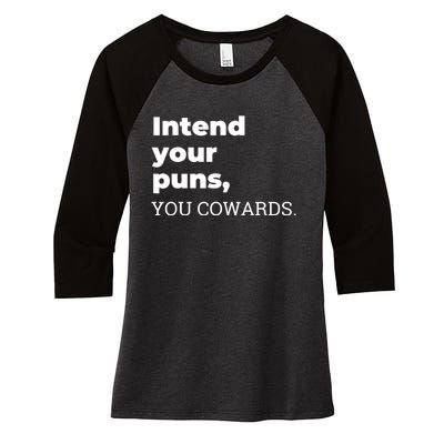 Intend Your Puns You Cowards Women's Tri-Blend 3/4-Sleeve Raglan Shirt