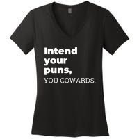 Intend Your Puns You Cowards Women's V-Neck T-Shirt