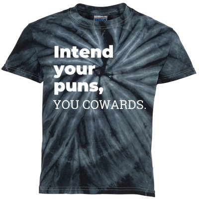 Intend Your Puns You Cowards Kids Tie-Dye T-Shirt