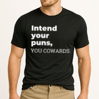 Intend Your Puns You Cowards  Cooling Performance Crew T-Shirt