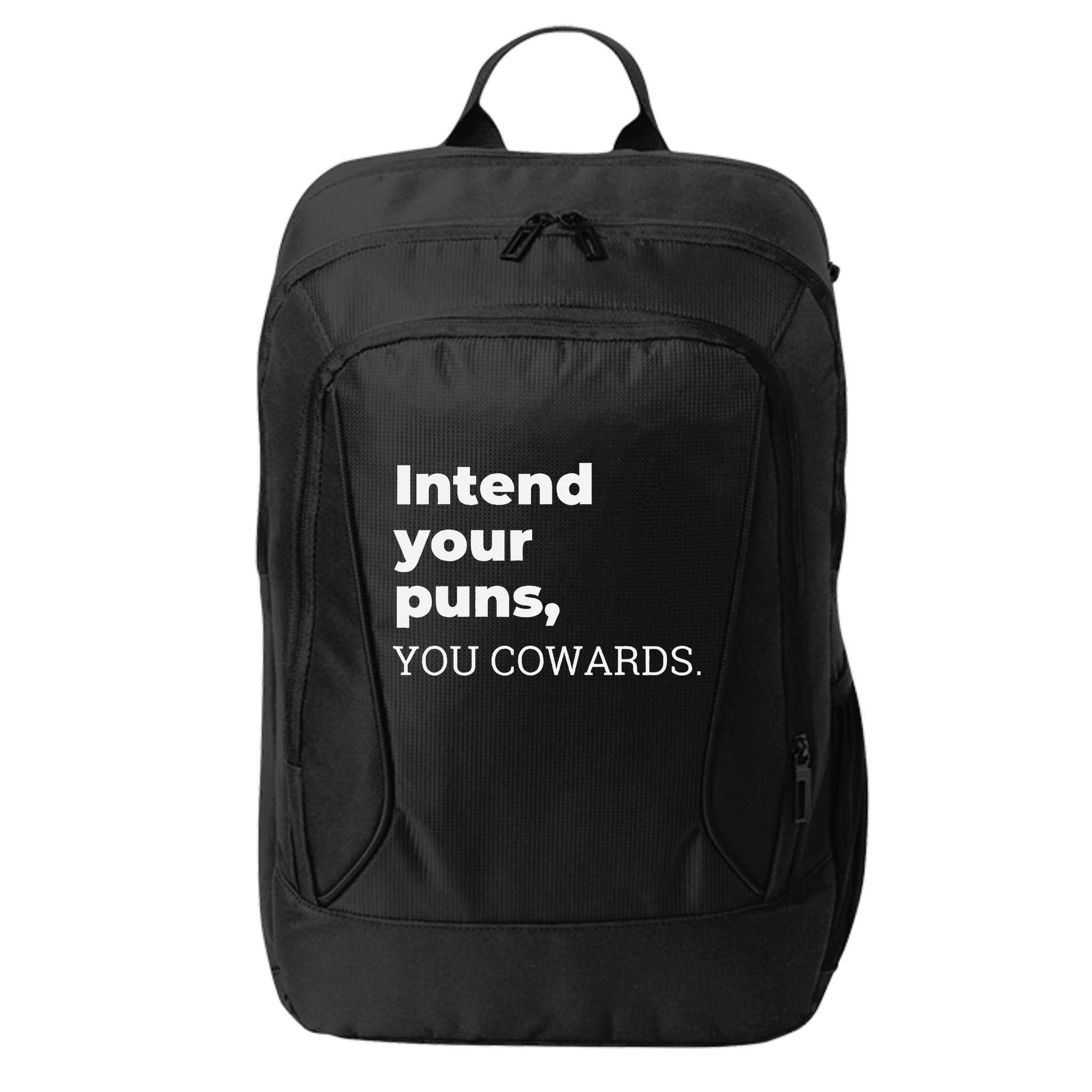 Intend Your Puns You Cowards  City Backpack