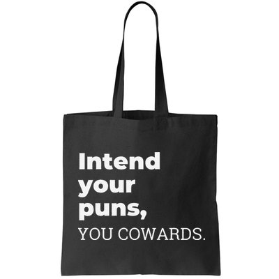 Intend Your Puns You Cowards  Bag