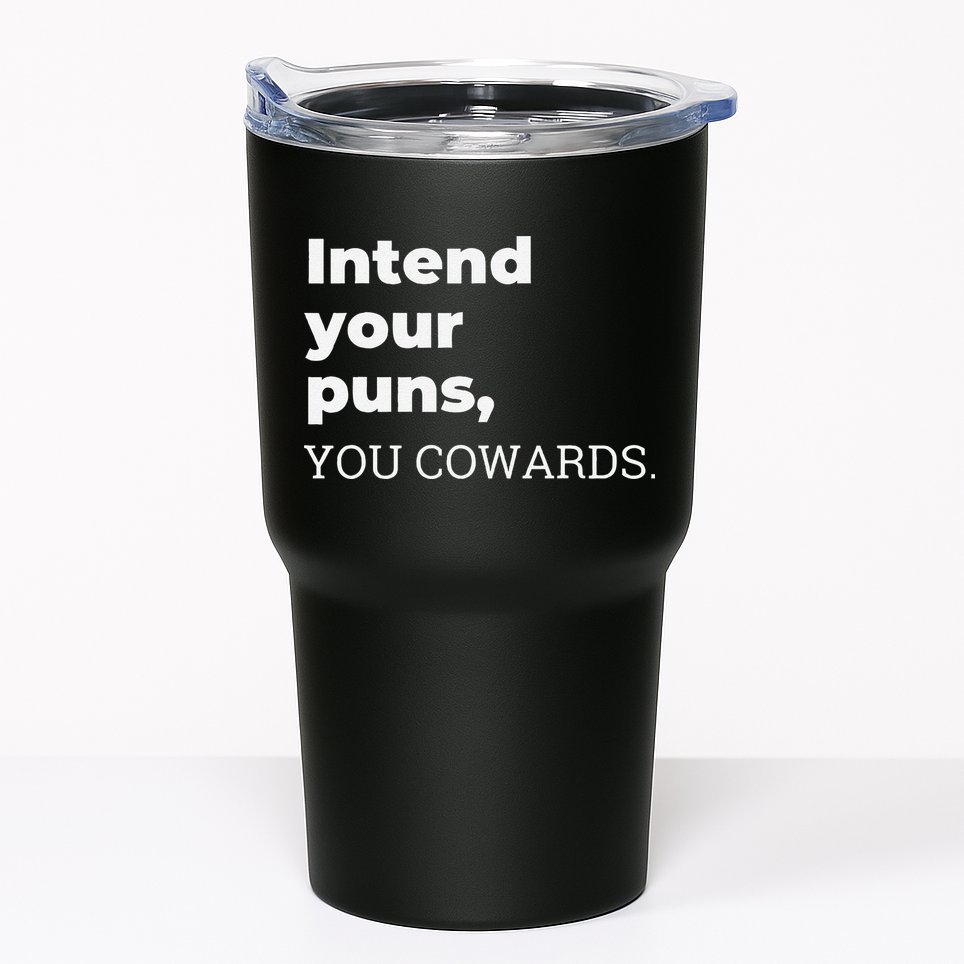 Intend Your Puns You Cowards  Tumbler
