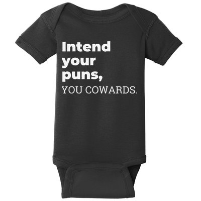 Intend Your Puns You Cowards  Baby Bodysuit