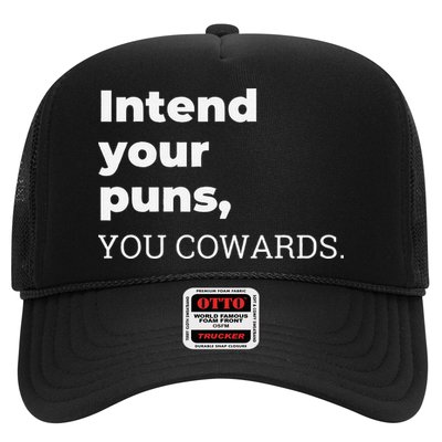 Intend Your Puns You Cowards  Trucker Hat