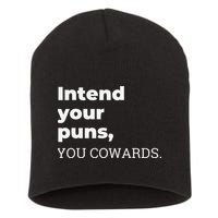 Intend Your Puns You Cowards  Short Acrylic Beanie