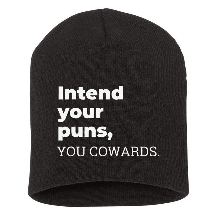 Intend Your Puns You Cowards  Short Acrylic Beanie
