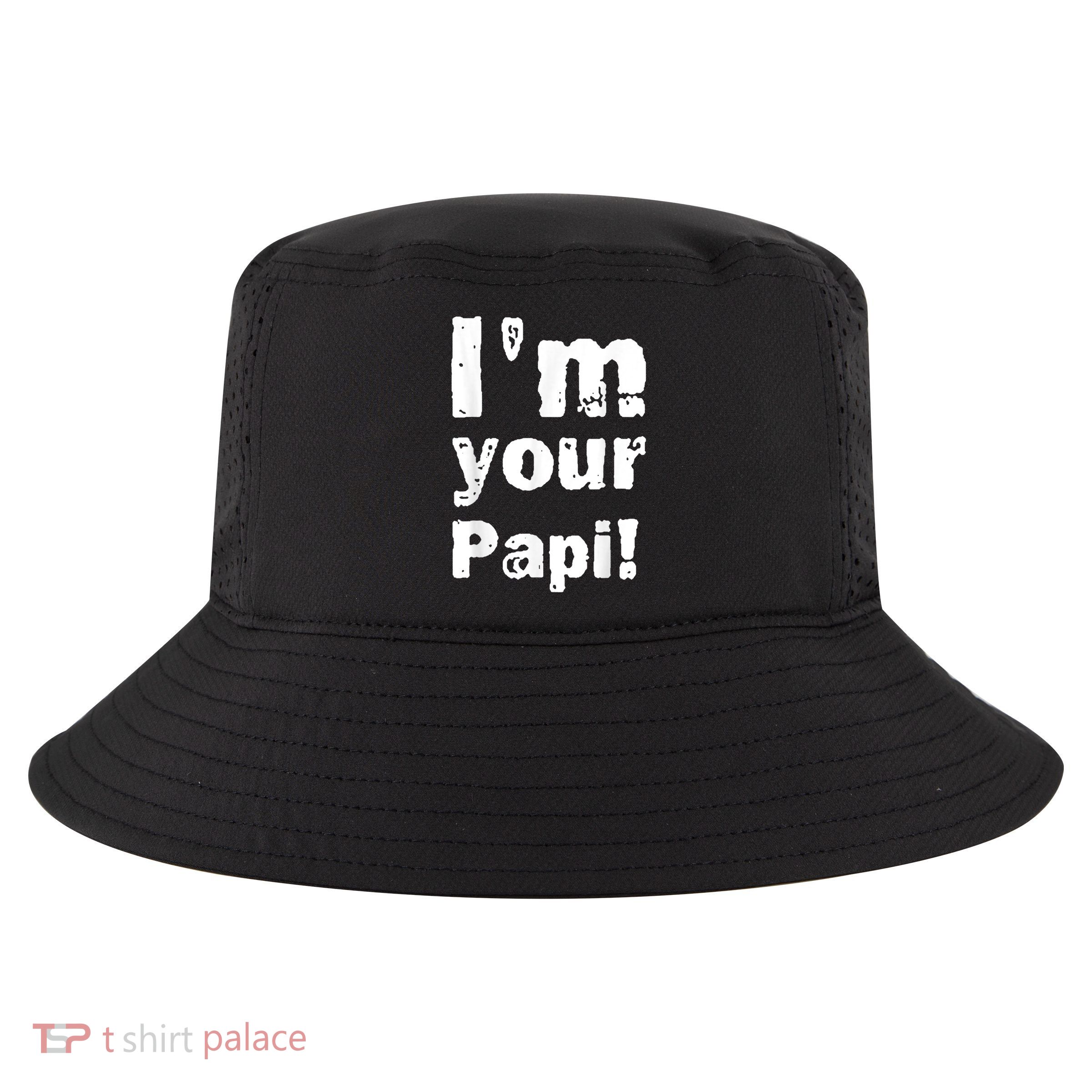 I’M Your Papi Cool Comfort Performance Bucket Hat