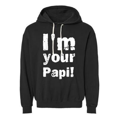 I’M Your Papi Garment-Dyed Fleece Hoodie