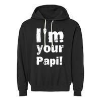 I’M Your Papi Garment-Dyed Fleece Hoodie