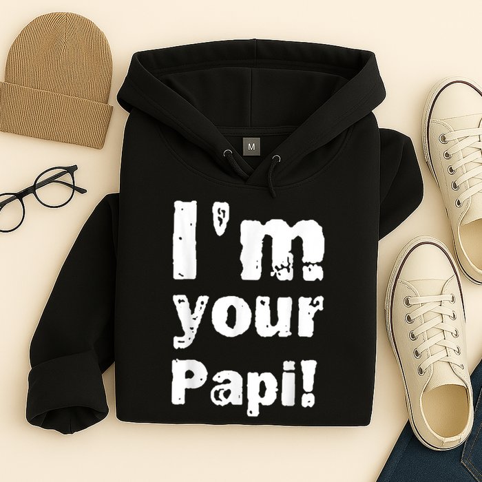 I’M Your Papi Hoodie
